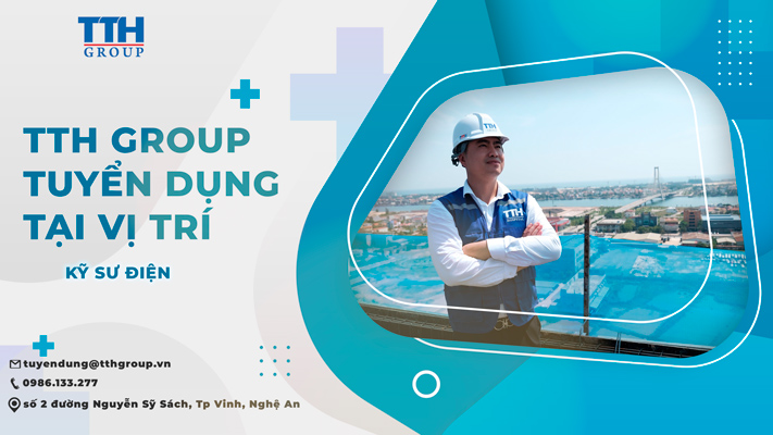 TTH GROUP tuyển dụng Kỹ sư điện
