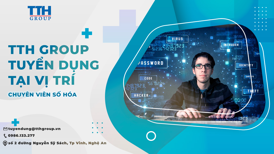 TTH GROUP tuyển dụng Chuyên viên Số Hóa